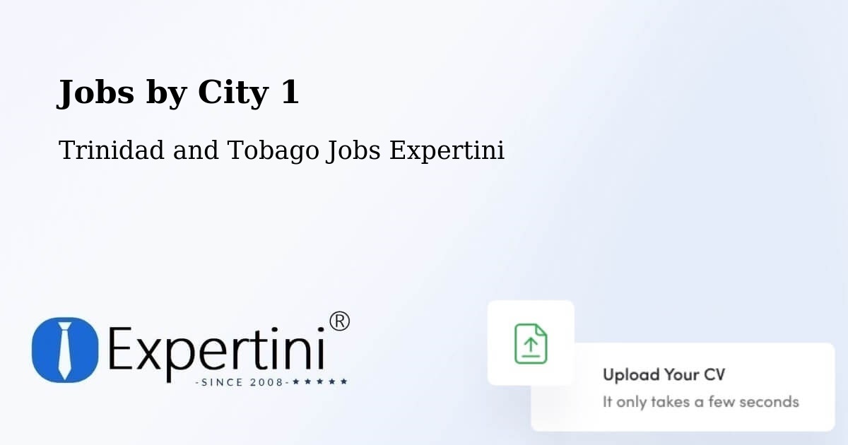 City Jobs in Trinidad and Tobago - Expertini