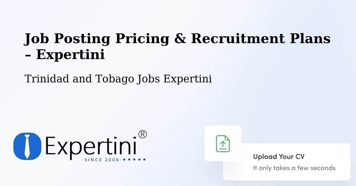 Job Posting Pricing & Recruitment Plans – Mon Repos - Mon Repos, Trinidad and Tobago Jobs Expertini